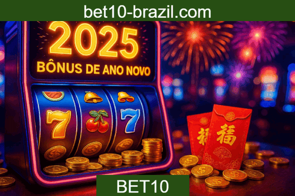 BET10 Bônus - Catálogo Completo 2025